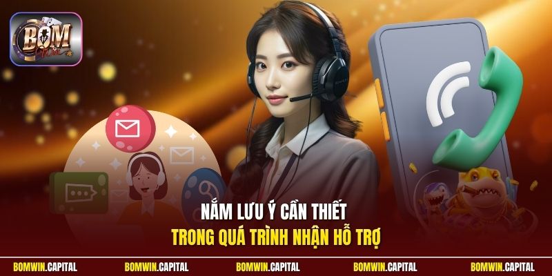 Nắm lưu ý cần thiết trong quá trình nhận hỗ trợ