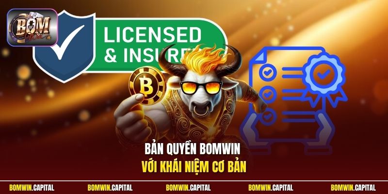 Bản quyền Bomwin với khái niệm cơ bản
