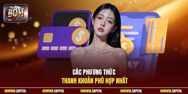 Các phương thức thanh khoản phù hợp nhất