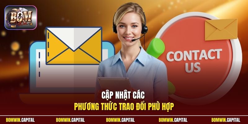 Cập nhật các phương thức trao đổi phù hợp