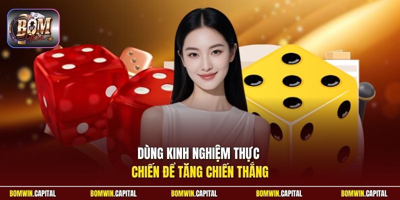 Dùng kinh nghiệm thực chiến để tăng chiến thắng