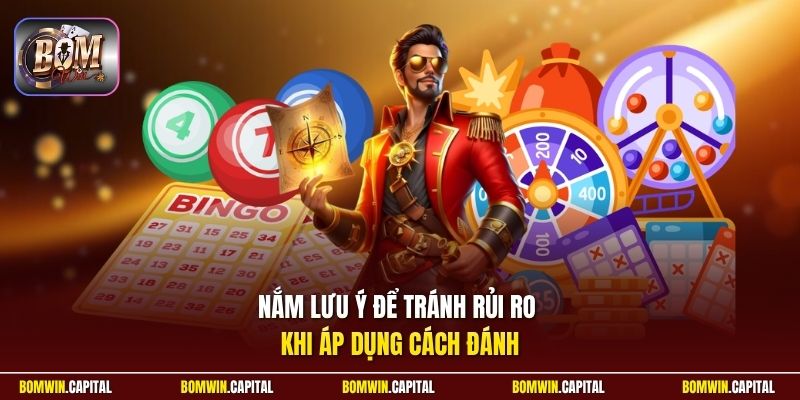 Nắm lưu ý để tránh rủi ro khi áp dụng cách đánh